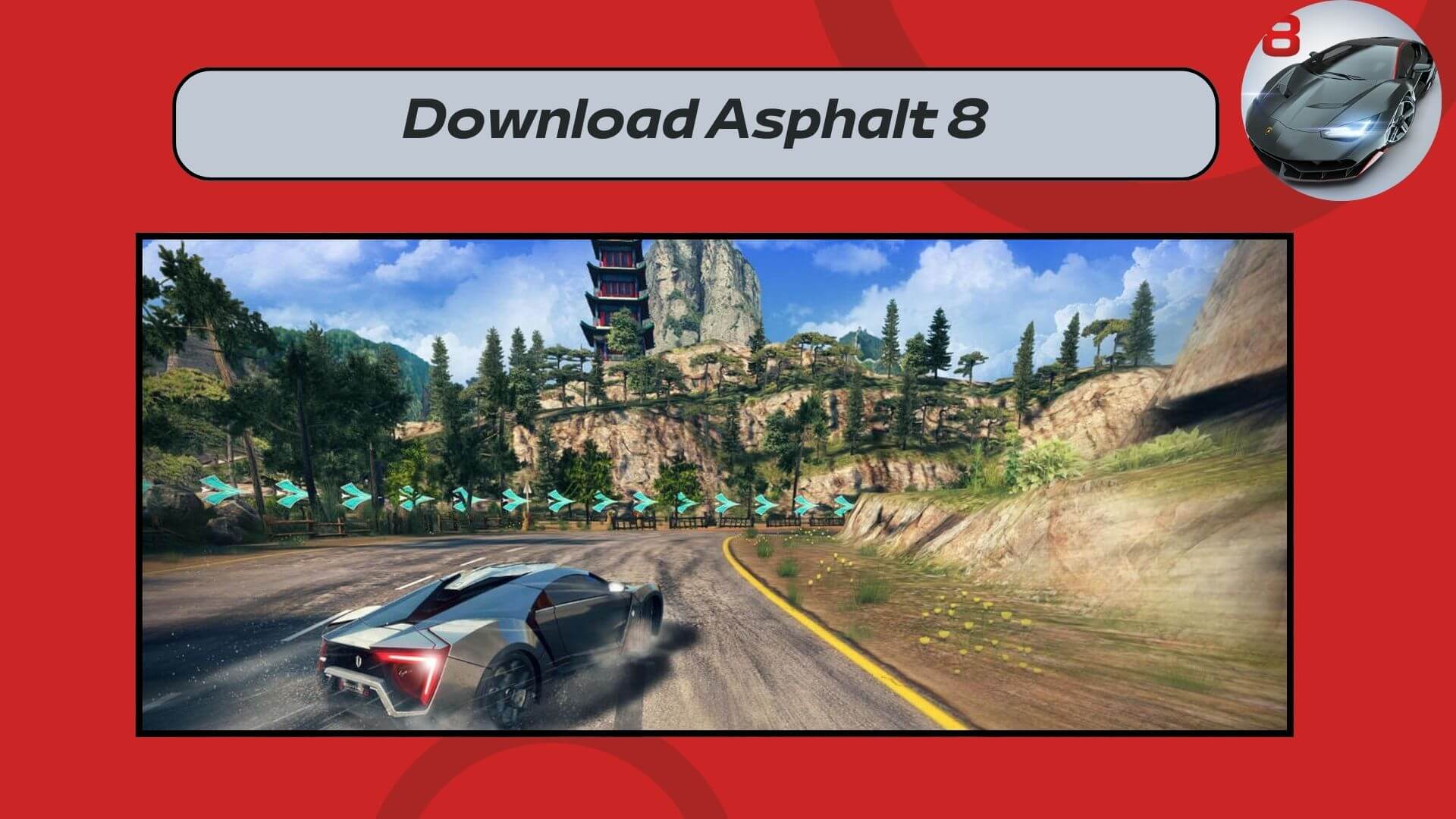 Download Asphalt 8 for Android and iPhone free latest version