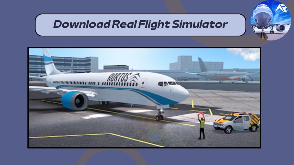 Download Real Flight Simulator Android iPhone for free, latest version