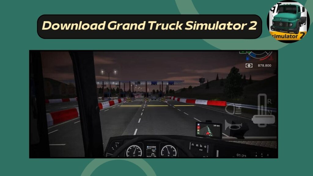 Download Grand Truck Simulator 2 Android and iPhone free latest version