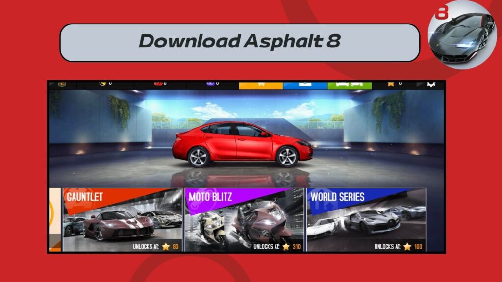 Download Asphalt 8 for Android and iPhone free latest version