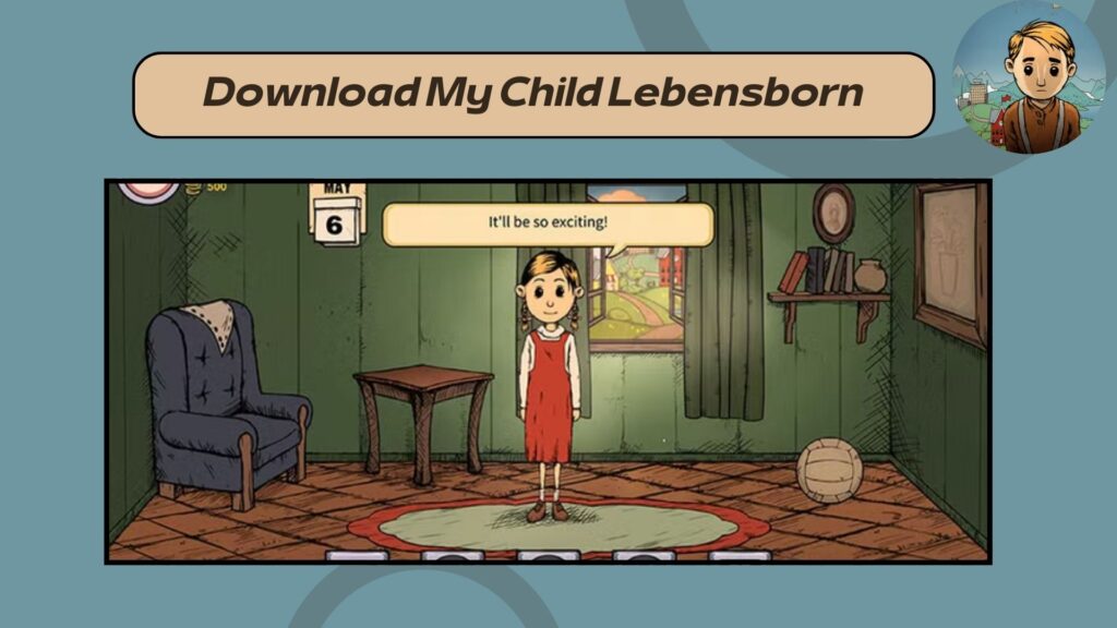 Download My Child Lebensborn for Android and iPhone free latest version